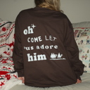  Christmas Sweatshirt- Oh Come Let Us Adore Him