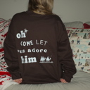 Medium Brown Christmas Sweatshirt- Oh Come Let Us Adore Him