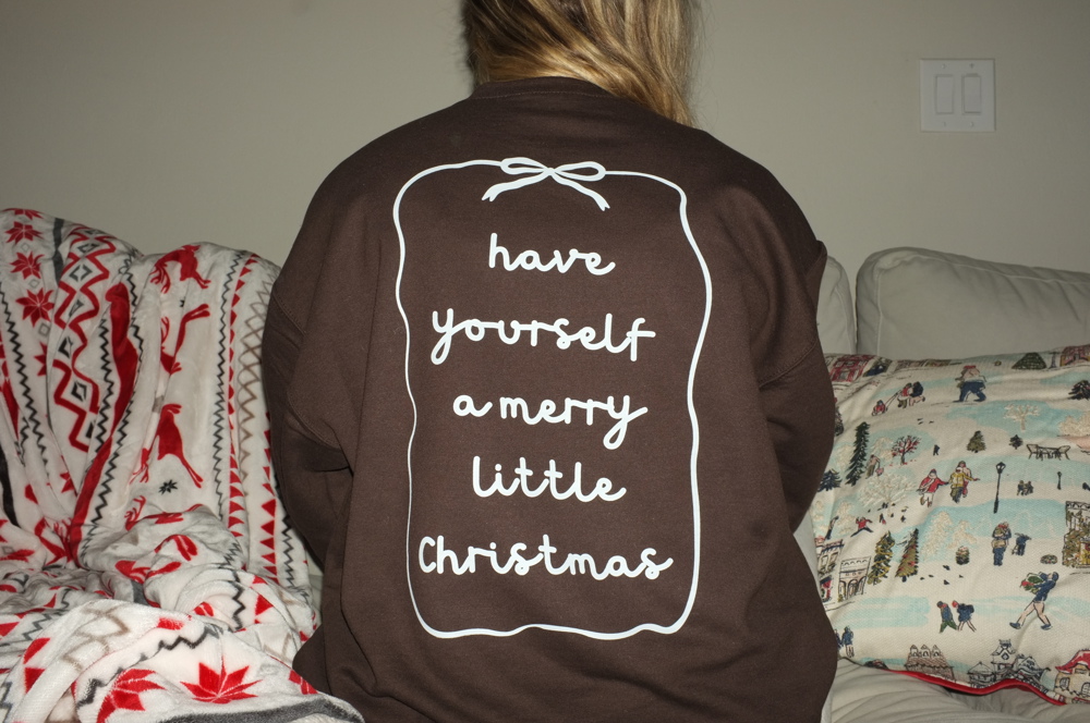 Christmas Sweatshirt- Have Yourself A Merry Little Christmas