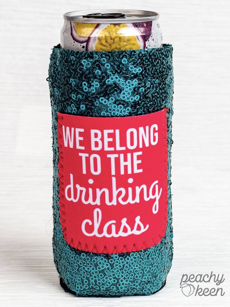 Peachy Keen We belong to the drinking class sequin slim can cooler