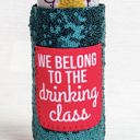  Peachy Keen We belong to the drinking class sequin slim can cooler