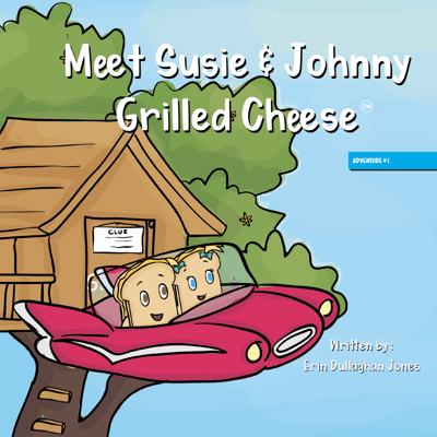 Meet Susie & Johnny Grilled Cheese (Adventure #1) 