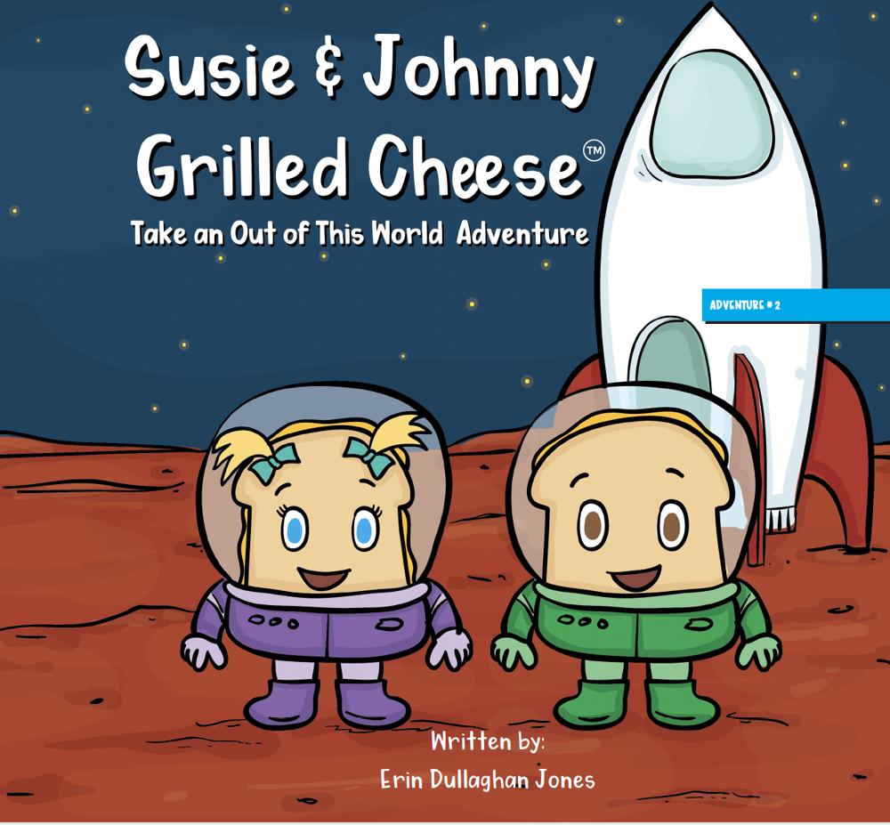 Susie & Johnny Grilled Cheese Take an Out of this World (Adventure #2)