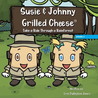 Susie & Johnny Grilled Cheese Take a Ride Through a Rainforest (Adventure #3) 