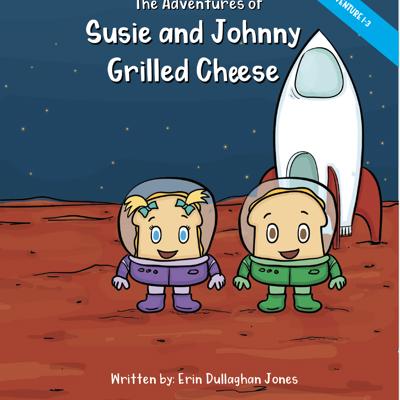 The Adventures of Susie & Johnny Grilled Cheese (Hardback) #1-3