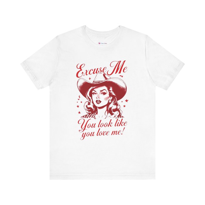 You Look Like You Love Me TShirt