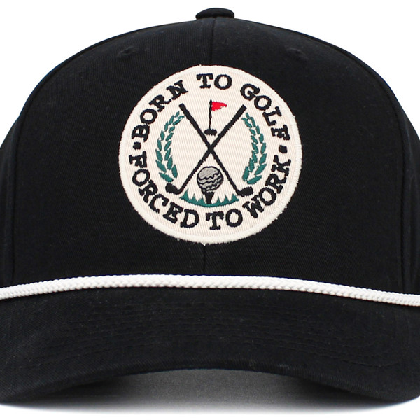 BORN TO GOLF FORCED TO WORK HAT