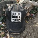  I LIKE IT DIRTY TRUCKER HAT