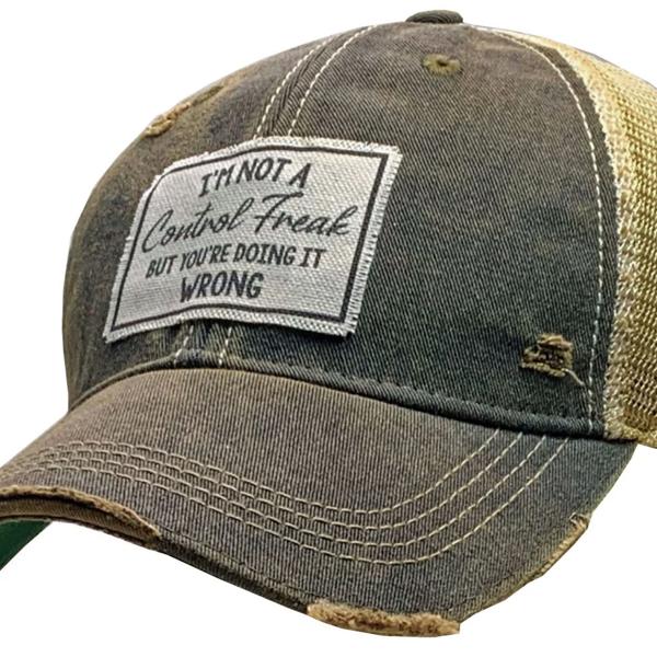 I'M NO A CONTROL FREAK BUT YOU'RE DOING IT WRONG TRUCKER HAT