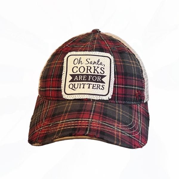 Oh Santa, CORKS ARE FOR QUITTERS - FREE SHIPPING