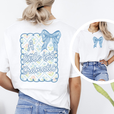 A Little Bit Dramatic Graphic T-Shirt
