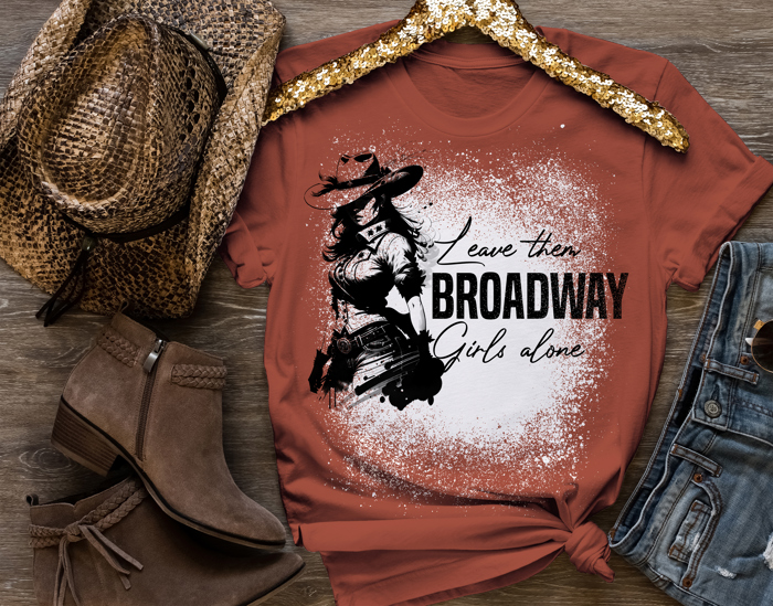 Leave Them Broadway Girls Alone T-Shirt � Western Country Music Tee � Cowgirl Graphic Tee � Rodeo Concert Outfit � Southern Style Shirt