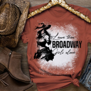 X-Small Rust Leave Them Broadway Girls Alone T-Shirt � Western Country Music Tee � Cowgirl Graphic Tee � Rodeo Concert Outfit � Southern Style Shirt