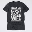 Medium Heather Charcoal (I Love My Amazing Always Right Wife) Funny Husband T-Shirts for Father’s Day – Humorous Gift Tees for Men