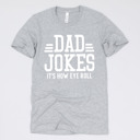 Medium (UNISEX) Dad Jokes It's How Eye Roll-White Ink: Athletic Grey Funny Graphic Tees for Awesome Dads
