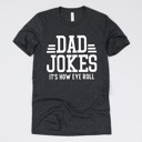 Medium (UNISEX) Dad Jokes It's How Eye Roll-White Ink: Heather Charcoal Funny Graphic Tees for Awesome Dads