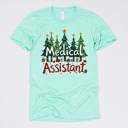 Small (UNISEX) Medical Assistant: Heather Mint Christmas Medical Crew T-Shirts – Festive Holiday Tees for Nurses, Lab Techs, Pharmacists, Healthcare Teams and Xmas Gift Ideas