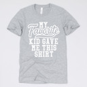 Medium (UNISEX) My Favorite Kid Gave Me This Shirt-White Ink: Athletic Grey Funny Graphic Tees for Awesome Dads