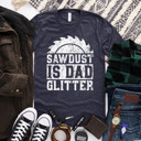 Medium Heather Midnight Navy (Sawdust is Dad Glitter) Funny Graphic Tees for Awesome Dads