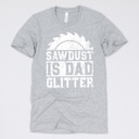 Medium (UNISEX) Sawdust Is Dad Glitter-White Ink: Athletic Grey Funny Graphic Tees for Awesome Dads