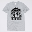 Medium (UNISEX) Sawdust Is Dad Glitter-Black Ink: Athletic Grey Funny Graphic Tees for Awesome Dads
