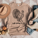 Small (UNISEX DROP SHOULDER) Talk Turkey To Me: Tan Cozy Bella Canvas Thanksgiving Sweatshirts - Happy Turkey Day Pullovers, Thankful and Blessed Holiday Season, Festive Gift Ideas