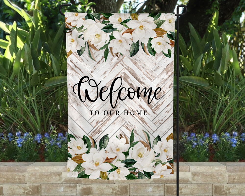 Garden Flag - Welcome to Our Home Magnolia Wood