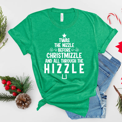 T-Shirt - Twas Christmizzle Hizzle Christmas Tee Family Pajamas