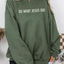  Do What Jesus Did Christian Sweatshirt, Faith Based Sweatshirt, Gildan Oversized Crewneck for Women, Inspirational Gift