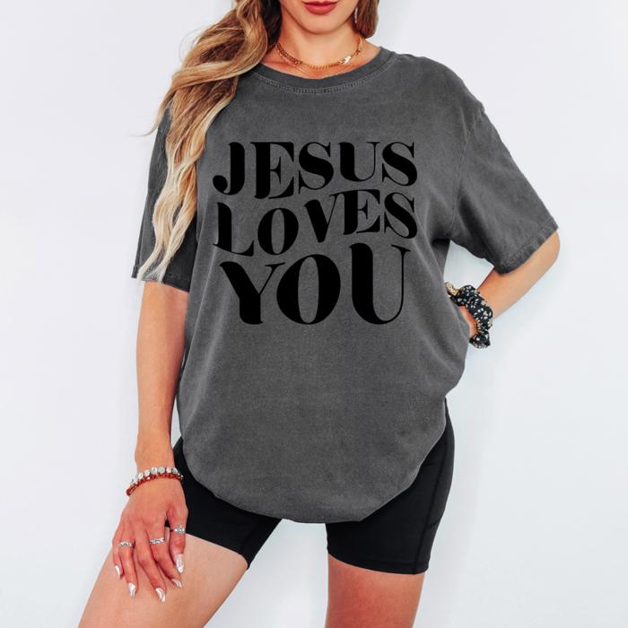 Jesus Loves You Graphic Tee, Christian T-Shirt for Women, Faith-Based Shirt with Bold Typography, Inspirational Graphic Tee, Church Christian Apparel