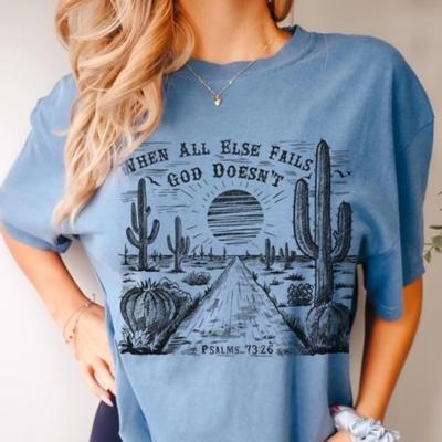 When All Else Fails God Doesn't Comfort Colors Tee
