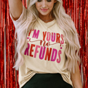  Jordyn No Refunds Graphic Tee