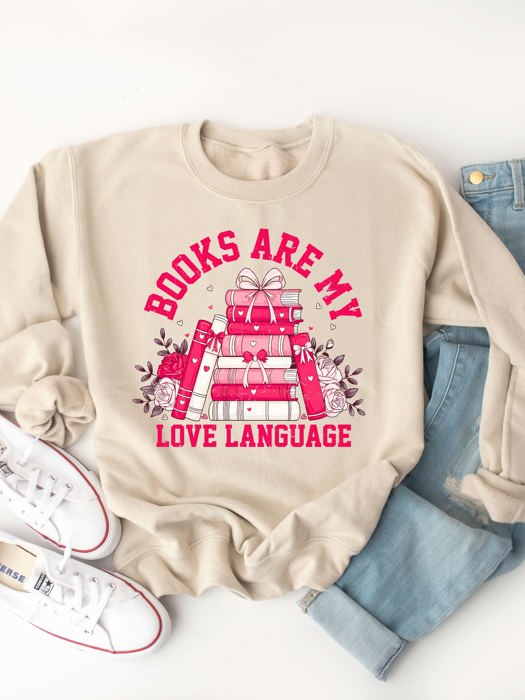 Books Are My Love Language Valentine Graphic Sweatshirt