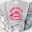 Medium Gray Books Are My Love Language Valentine Graphic Sweatshirt