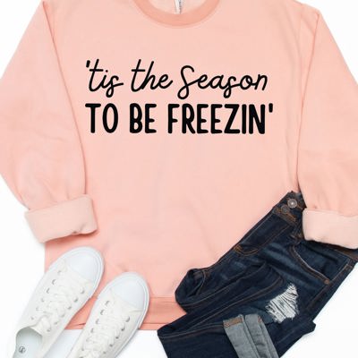 ’Tis The Season To Be Freezin’ Graphic Sweatshirt