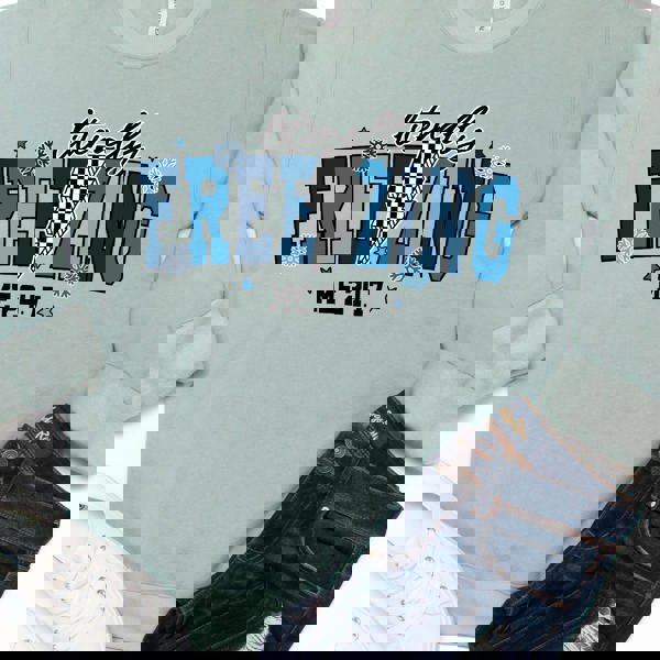 Women's 'Literally Freezing Me 24/7' Graphic Shirt - Comfortable Long Sleeve Top