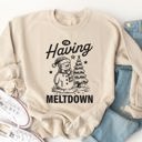  I’m Having A Meltdown Graphic Sweatshirt