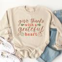  Give Thanks With a Grateful Heart Graphic Sweatshirt