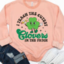  I Teach The Cutest Clovers Graphic Sweatshirt - St. Patricks Day