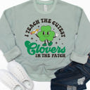  I Teach The Cutest Clovers Graphic Sweatshirt - St. Patricks Day