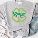  Lucky Teacher  - Graphic Sweatshirt