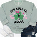 Large Slate Too Cute To Pinch  - Graphic Sweatshirt