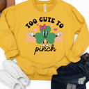 Large Yellow Too Cute To Pinch  - Graphic Sweatshirt