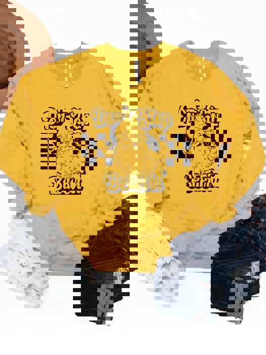 Don't Stop Believing  Graphic Sweatshirt