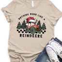  Nothing Runs Like A Reindeere Graphic Tee