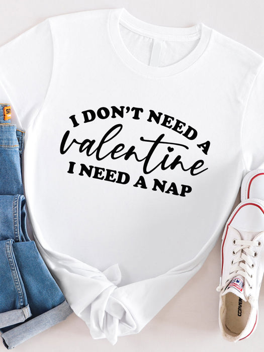 I Dont Need A Valentine I Need A Nap Graphic Tee