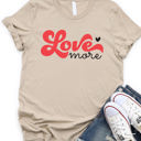  Love More Graphic Tee