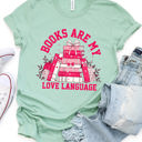  Books Are My Love Language Valentine Graphic Tee