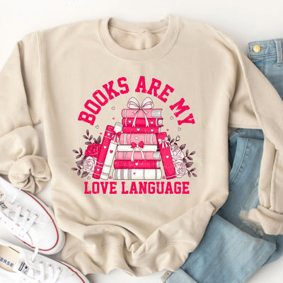 Books Are My Love Language Valentine Graphic Sweatshirt