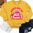  Books Are My Love Language Valentine Graphic Sweatshirt